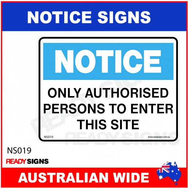 NOTICE SIGN - NS019 - ONLY AUTHORISED PERSONS TO ENTER THIS SITE